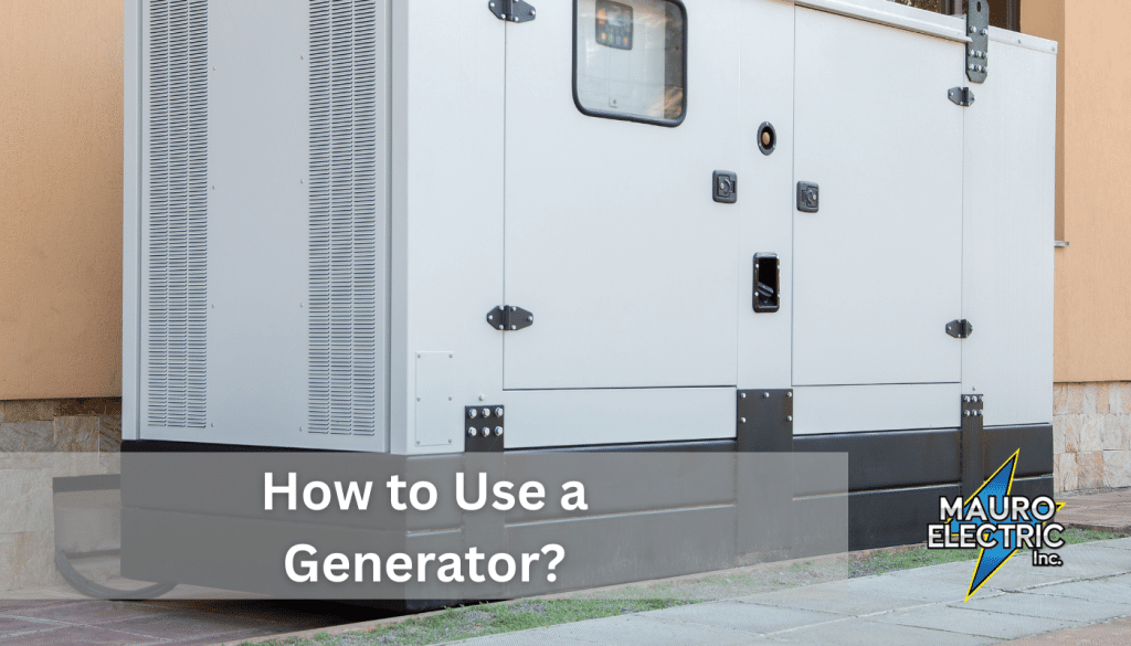 How to Use a Generator